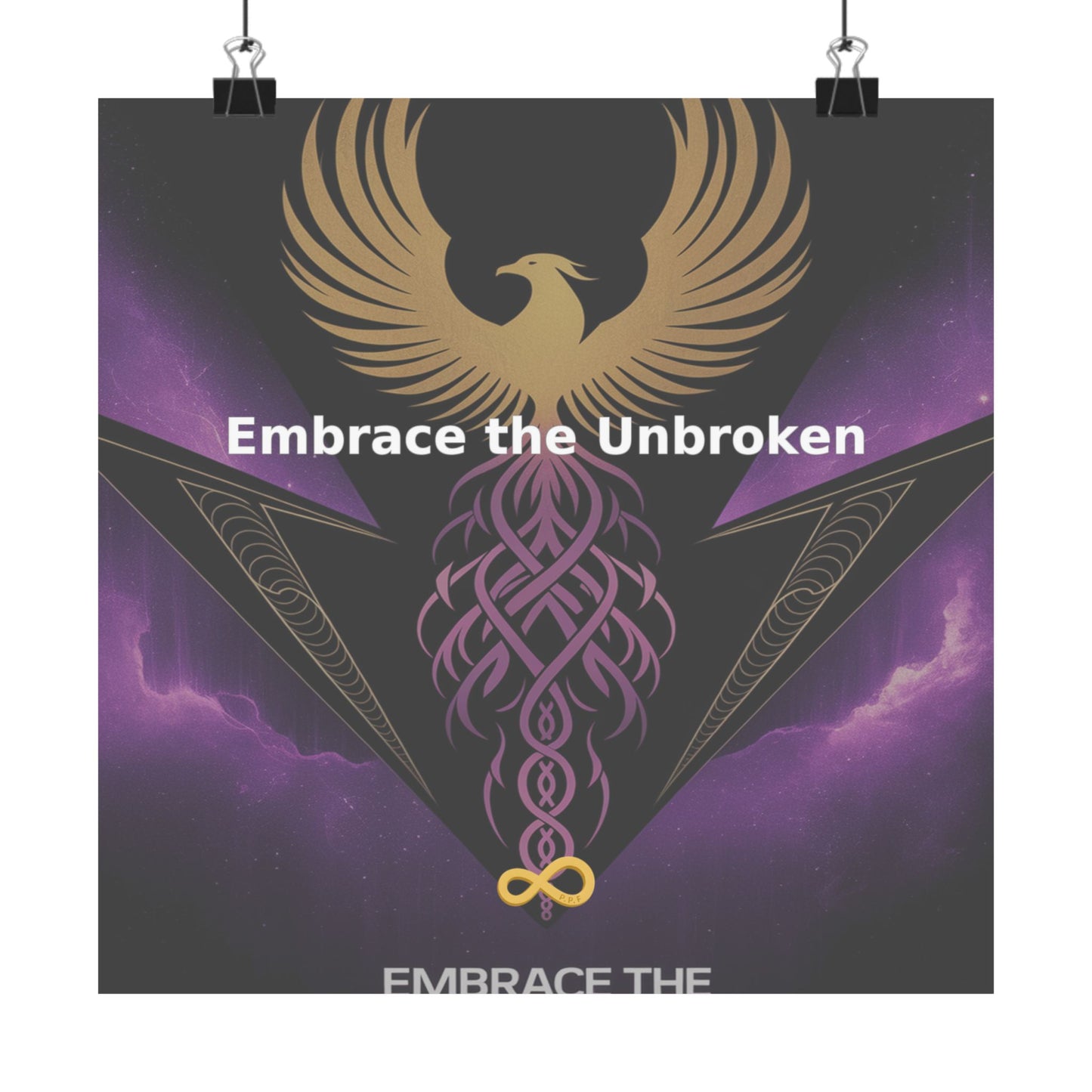 Embrace the Unbroken - Matte Vertical Posters
