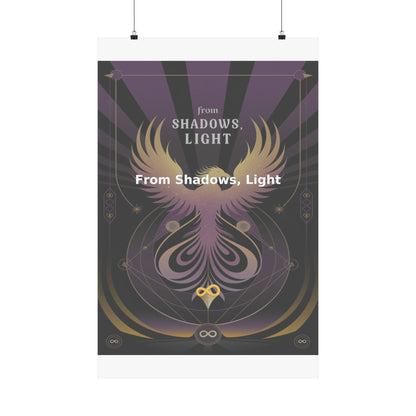 From Shadows, Light - Matte Vertical Posters