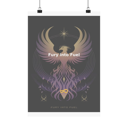 Fury into Fuel - Matte Vertical Posters