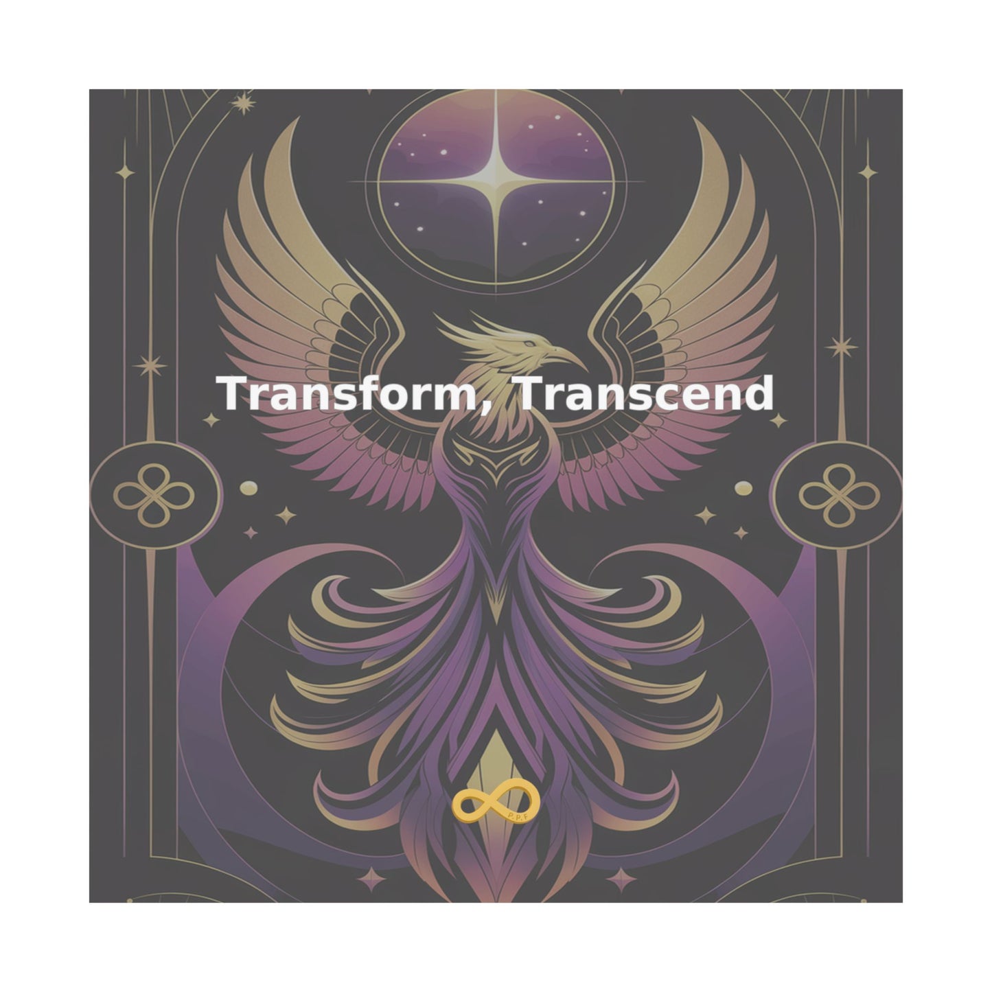 Transform, Transcend - Matte Vertical Posters