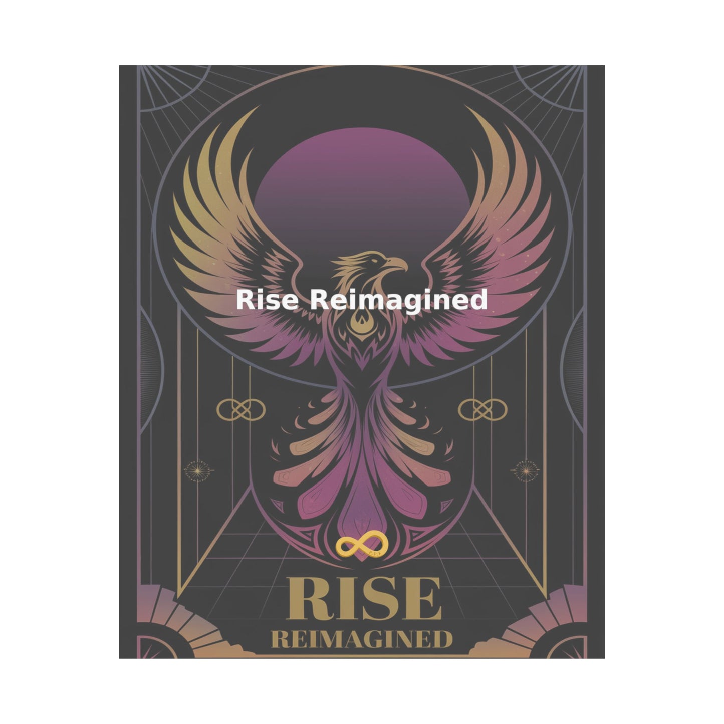 Rise Reimagined - Matte Vertical Posters