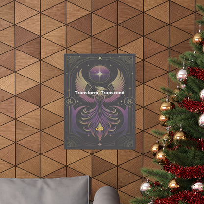 Transform, Transcend - Matte Vertical Posters