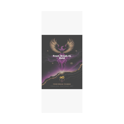 From Break to Bold - Matte Vertical Posters