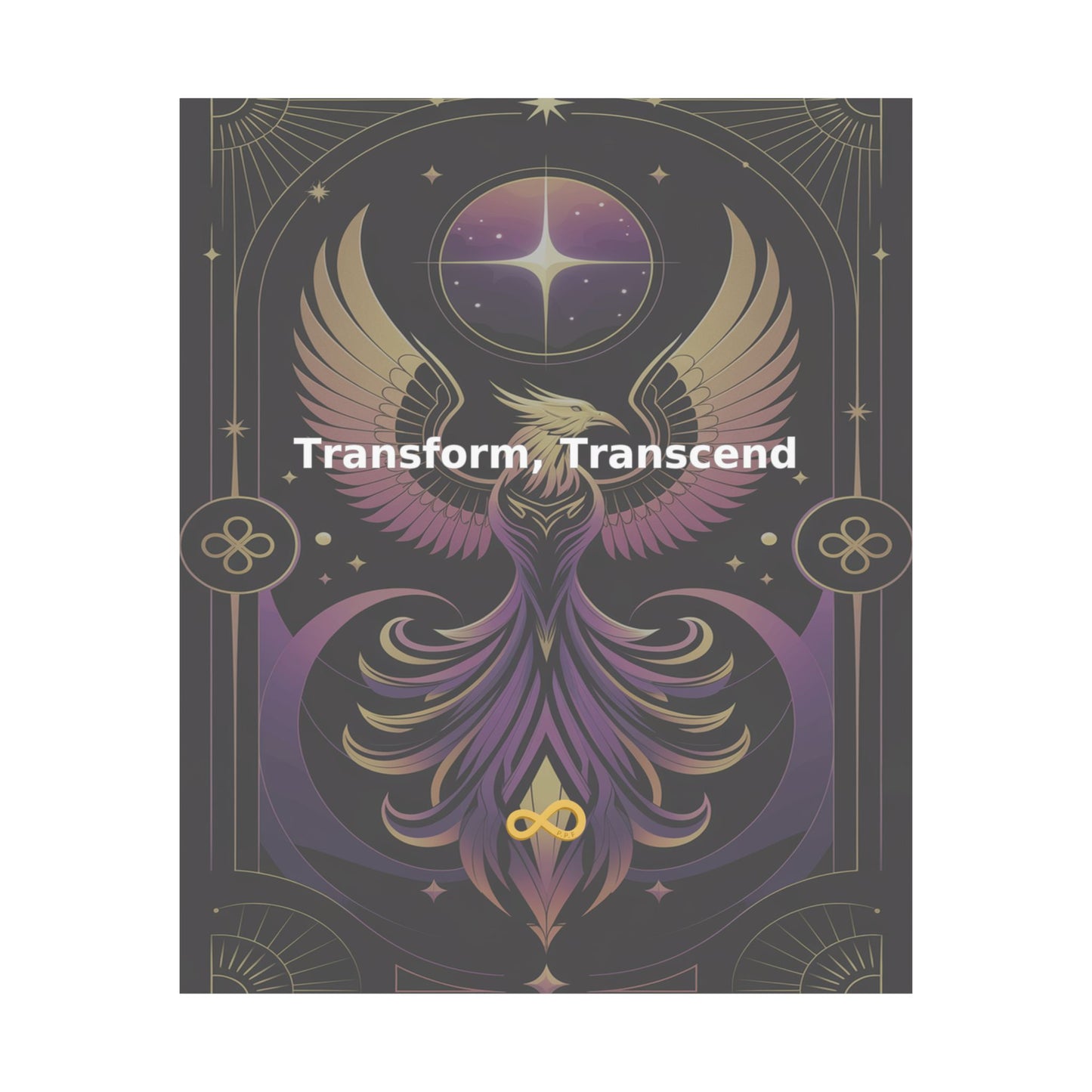 Transform, Transcend - Matte Vertical Posters