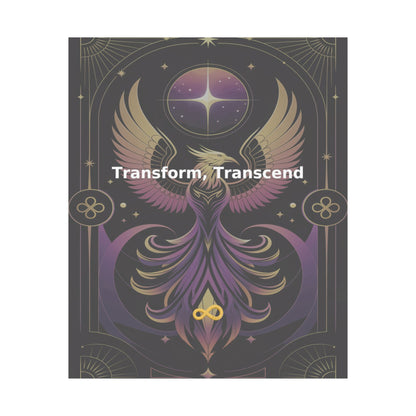 Transform, Transcend - Matte Vertical Posters