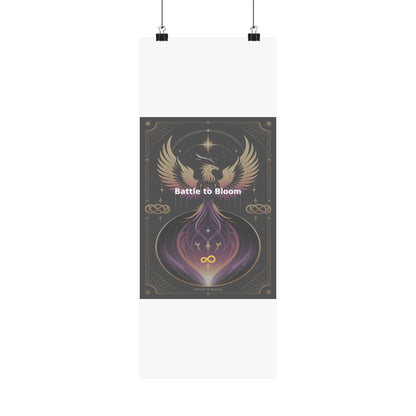 Battle to Bloom - Matte Vertical Posters