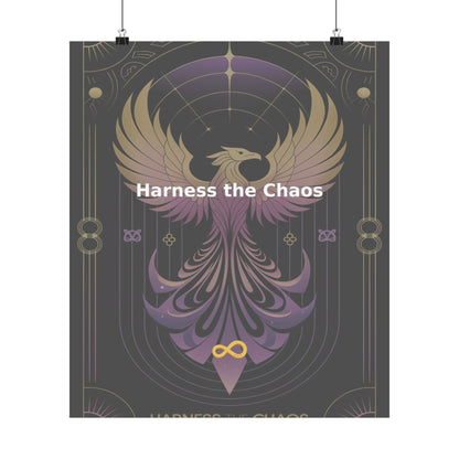 Harness the Chaos - Matte Vertical Posters