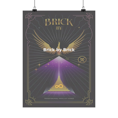 Brick by Brick - Matte Vertical Posters