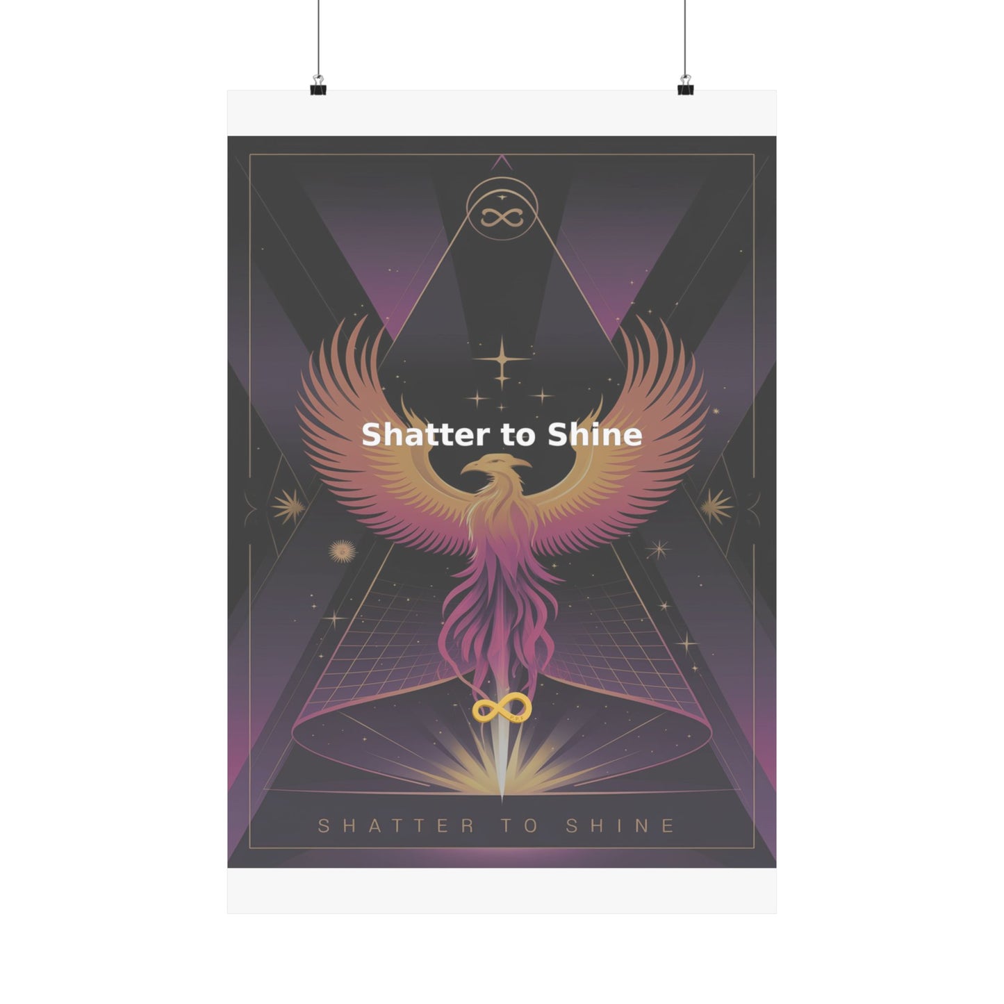Shatter to Shine - Matte Vertical Posters