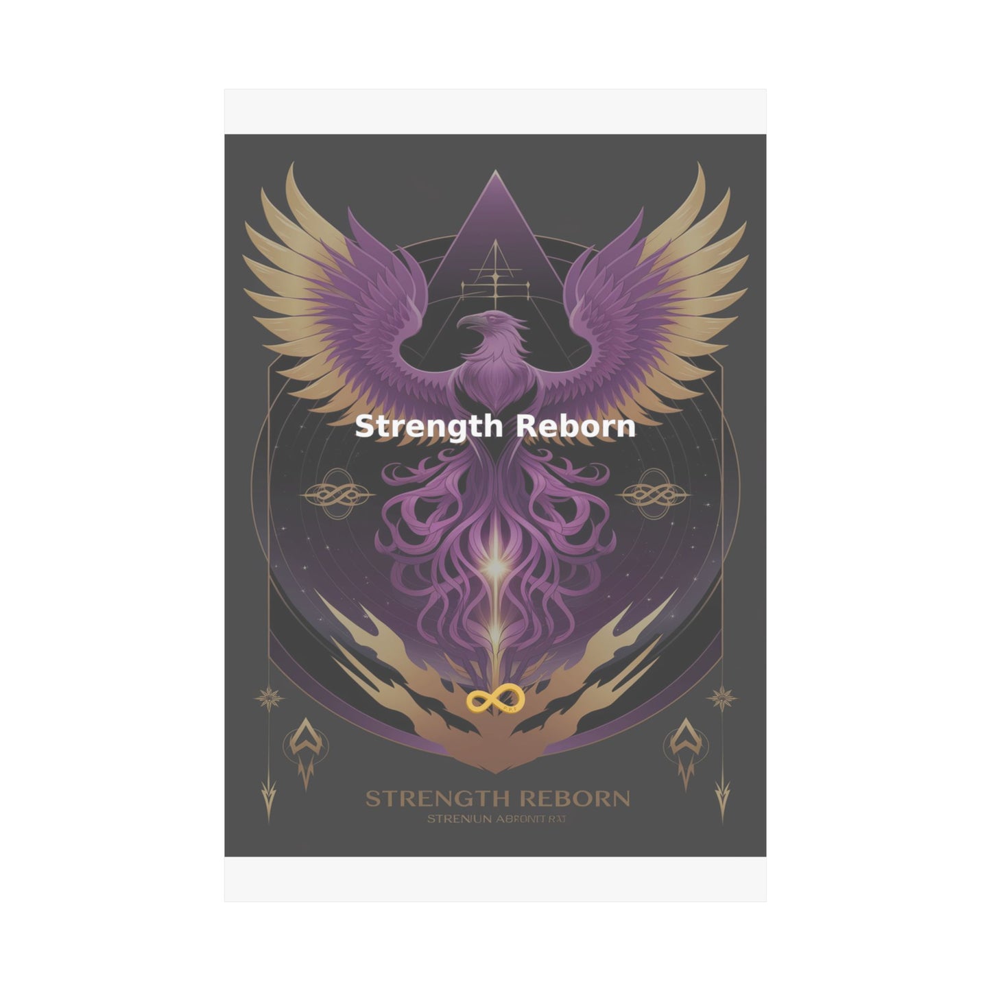 Strength Reborn - Matte Vertical Posters