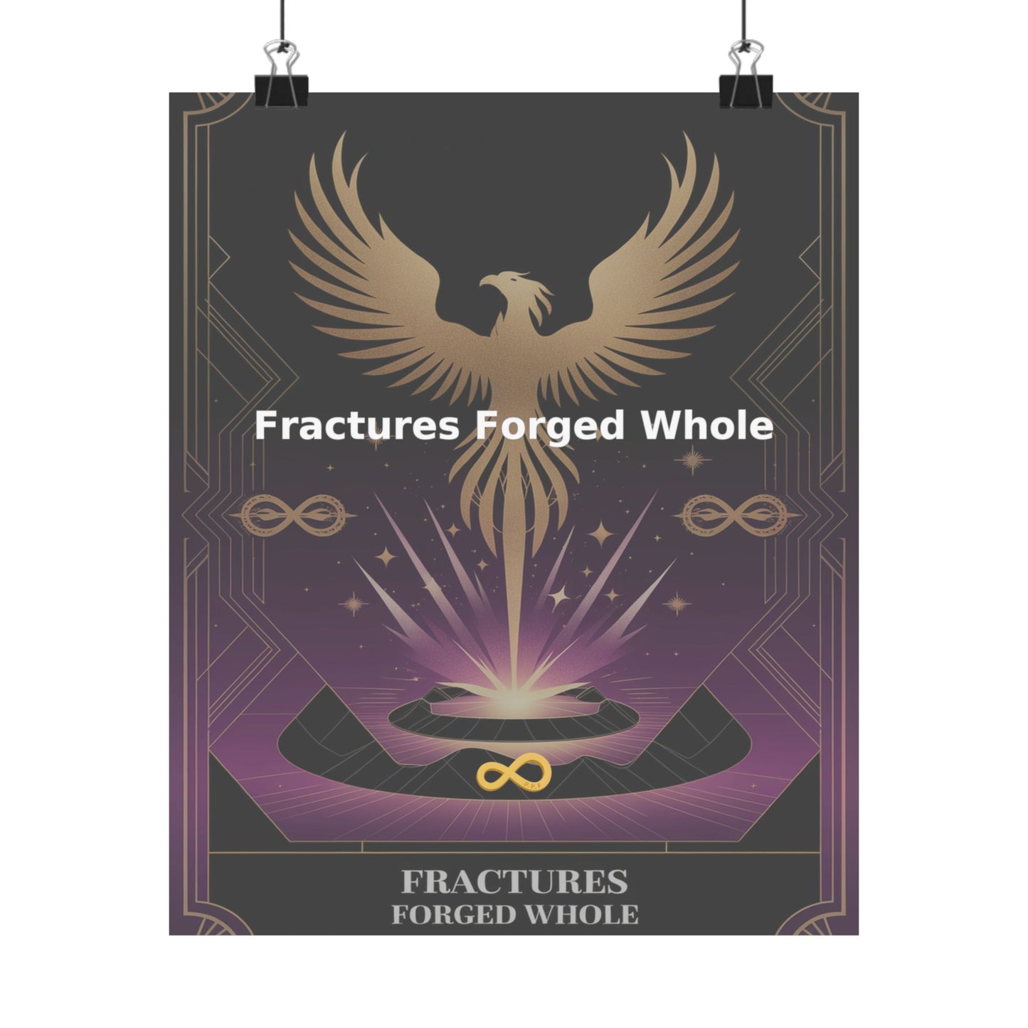 Fractures Forged Whole - Matte Vertical Posters