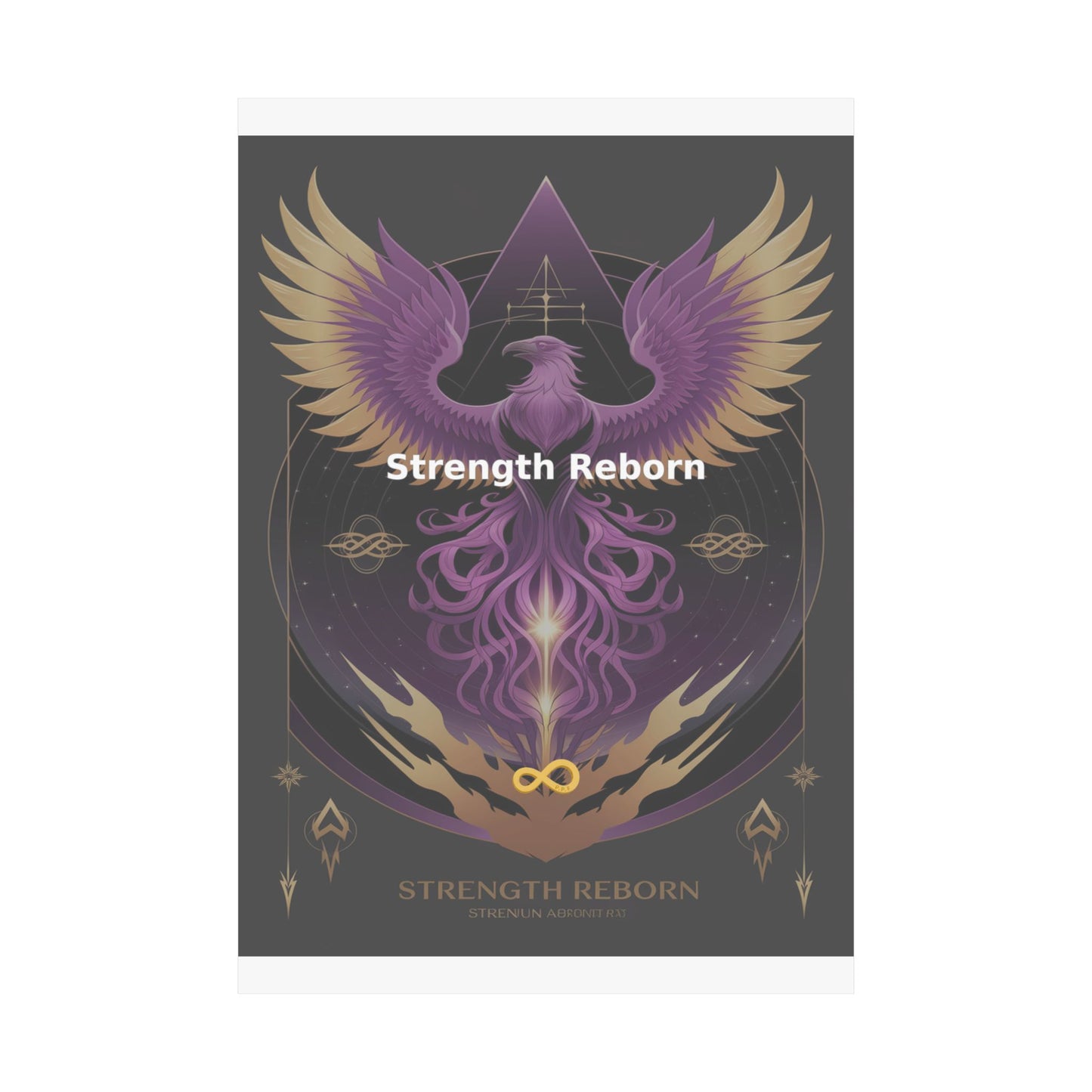 Strength Reborn - Matte Vertical Posters