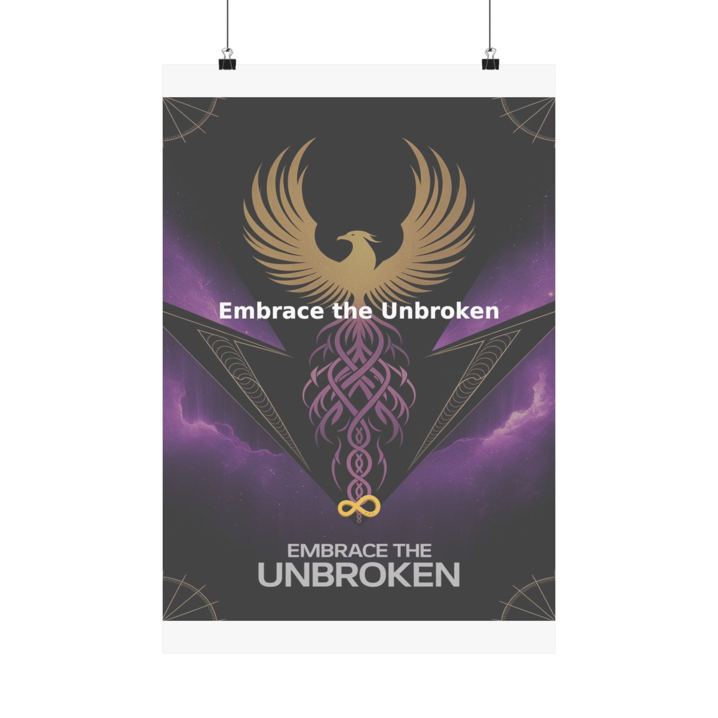 Embrace the Unbroken - Matte Vertical Posters