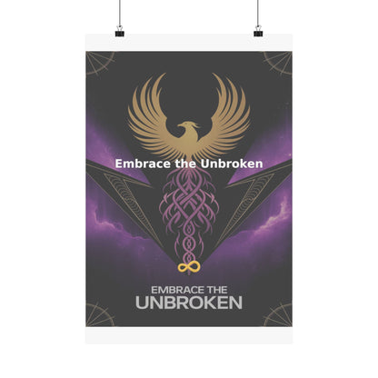 Embrace the Unbroken - Matte Vertical Posters