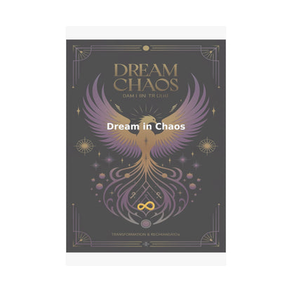 Dream in Chaos - Matte Vertical Posters