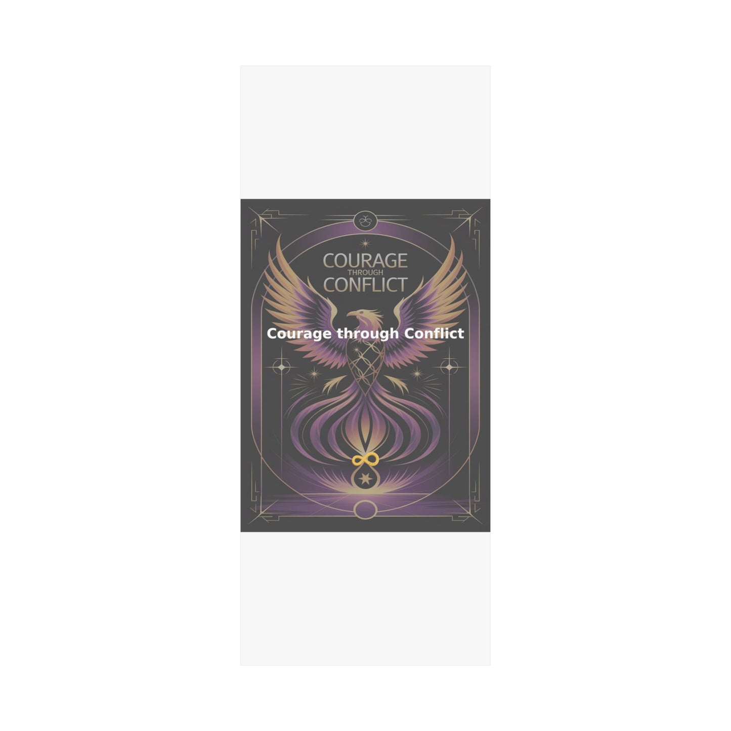 Courage through Conflict - Matte Vertical Posters