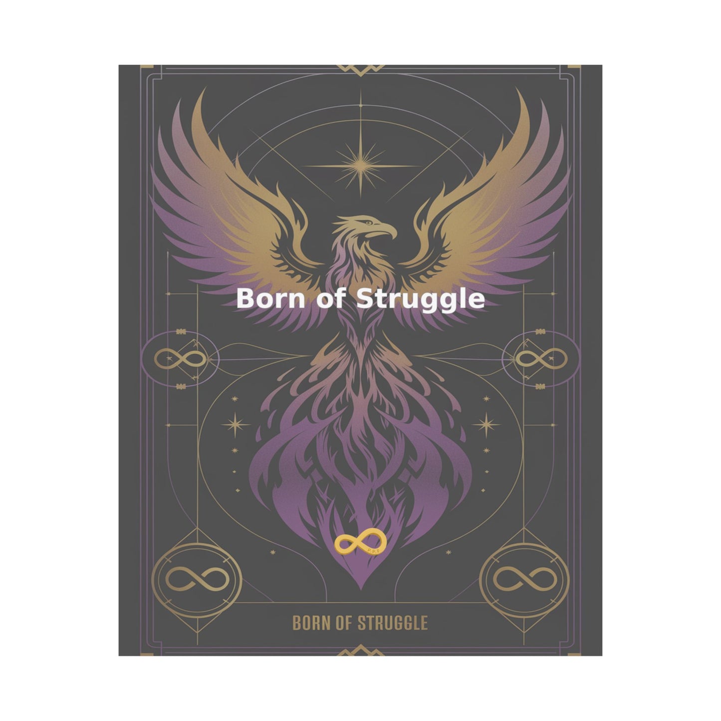 Born of Struggle - Matte Vertical Posters