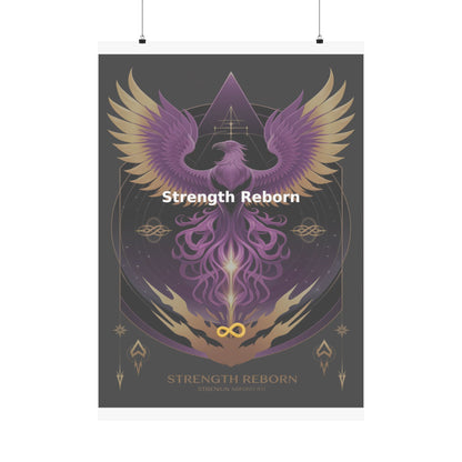Strength Reborn - Matte Vertical Posters