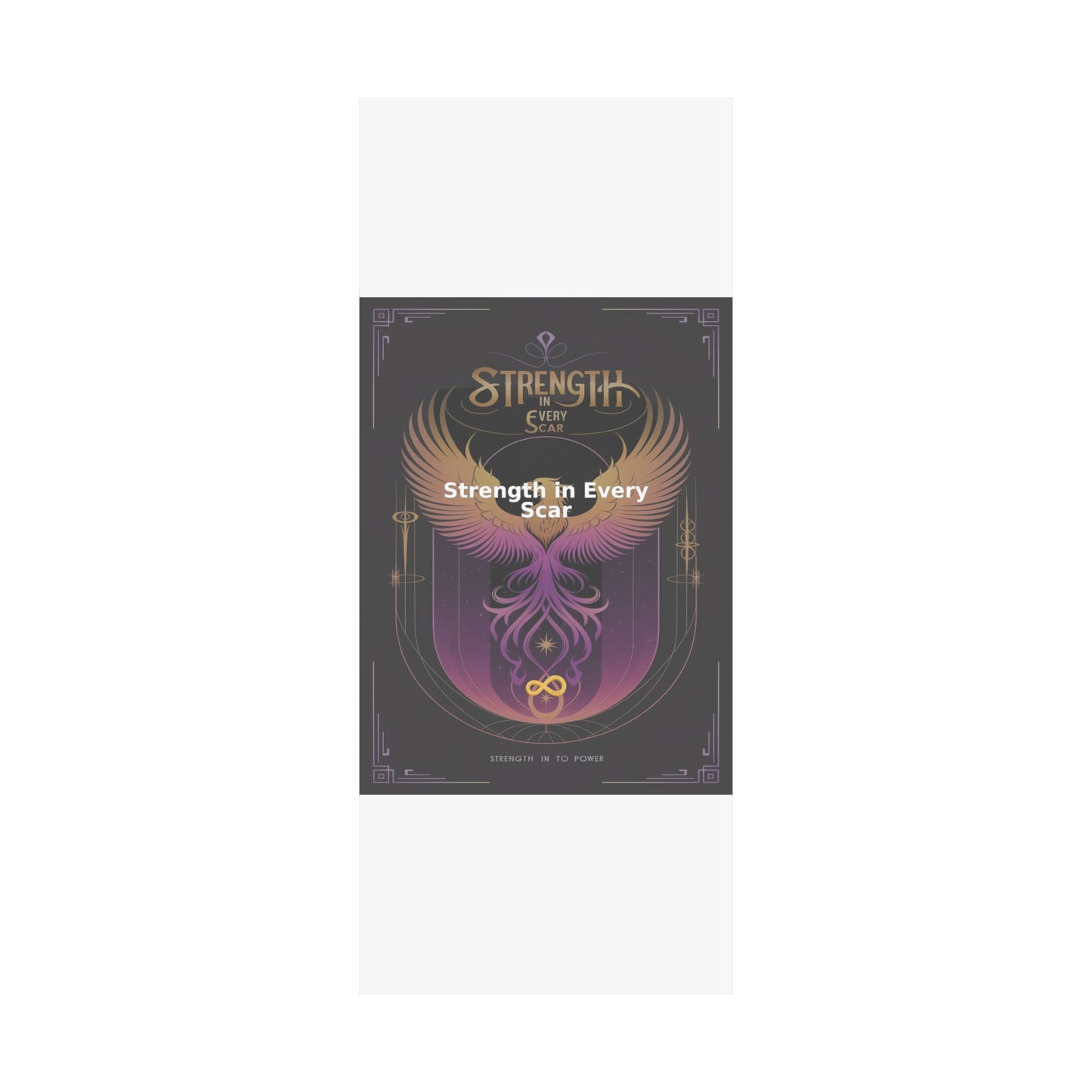 Strength in Every Scar - Matte Vertical Posters