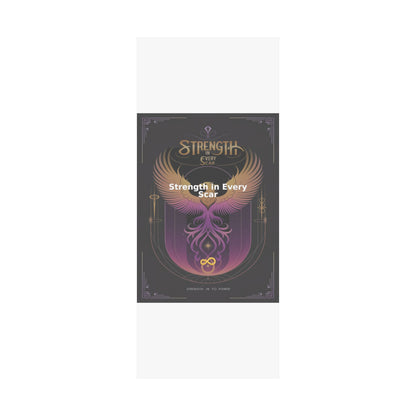 Strength in Every Scar - Matte Vertical Posters