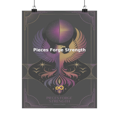 Pieces Forge Strength - Matte Vertical Posters