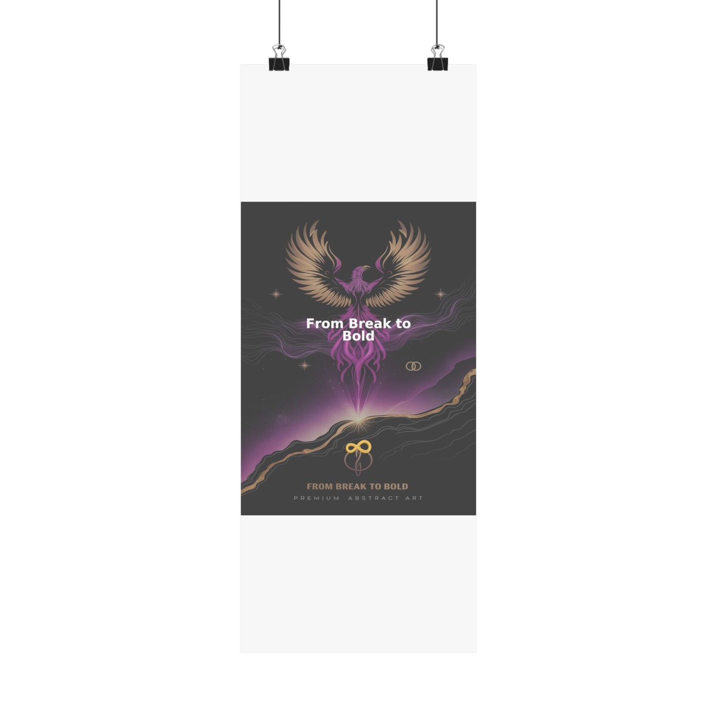 From Break to Bold - Matte Vertical Posters