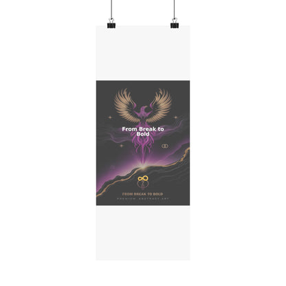 From Break to Bold - Matte Vertical Posters