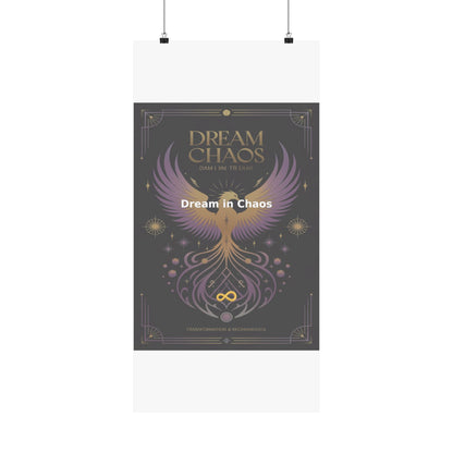 Dream in Chaos - Matte Vertical Posters