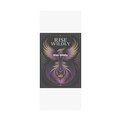 Rise Wildly - Matte Vertical Posters