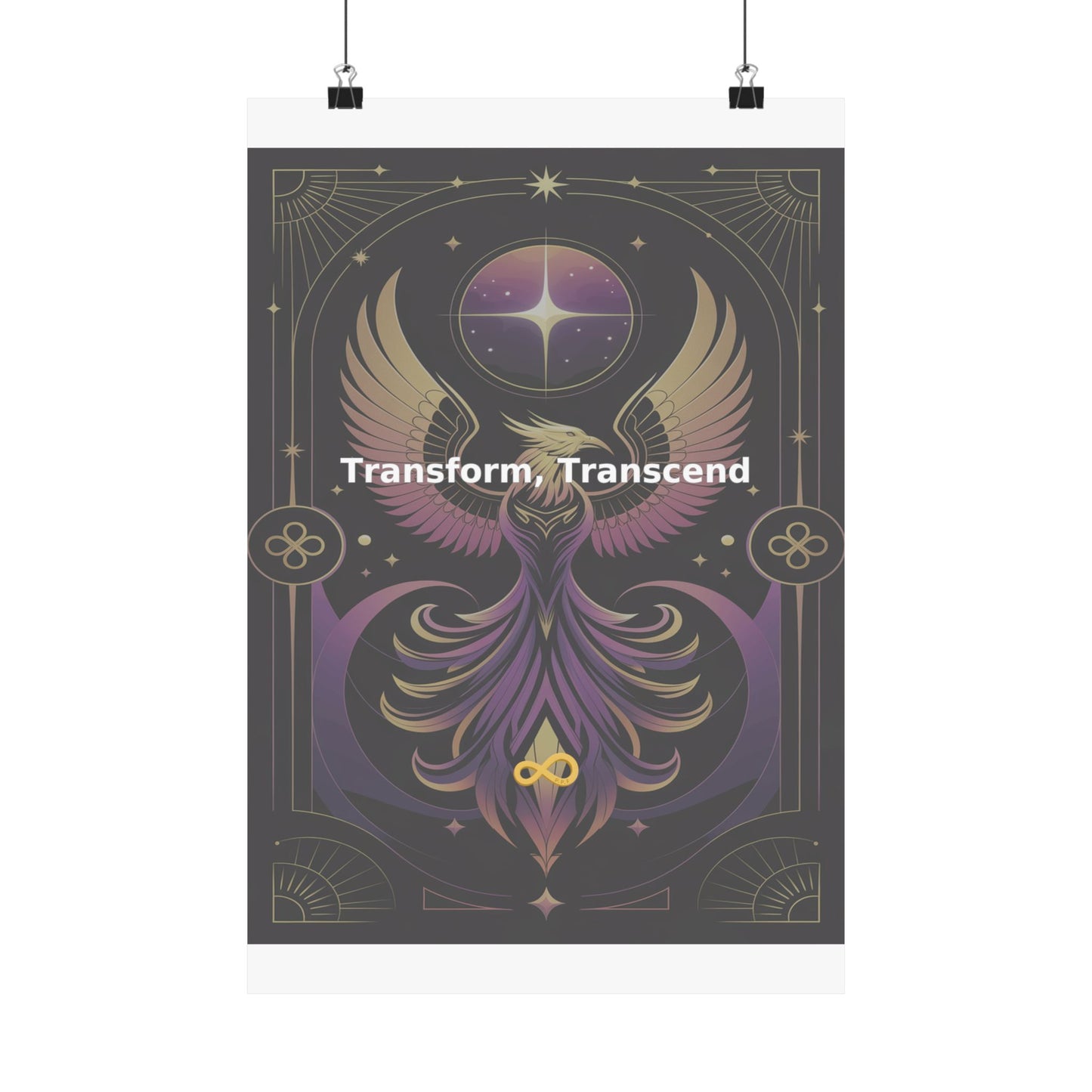 Transform, Transcend - Matte Vertical Posters
