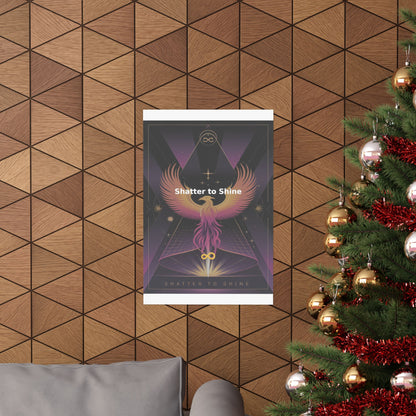 Shatter to Shine - Matte Vertical Posters