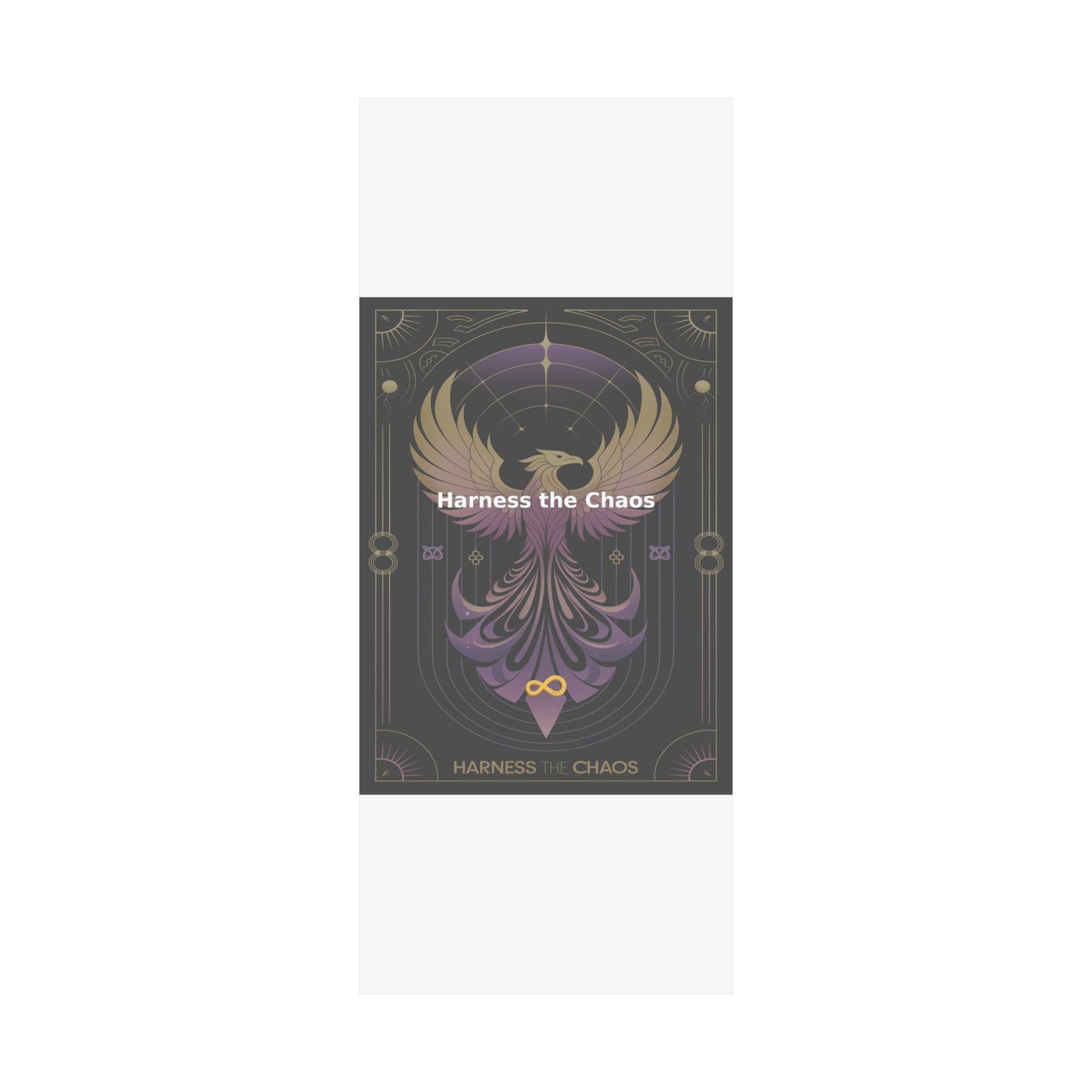 Harness the Chaos - Matte Vertical Posters