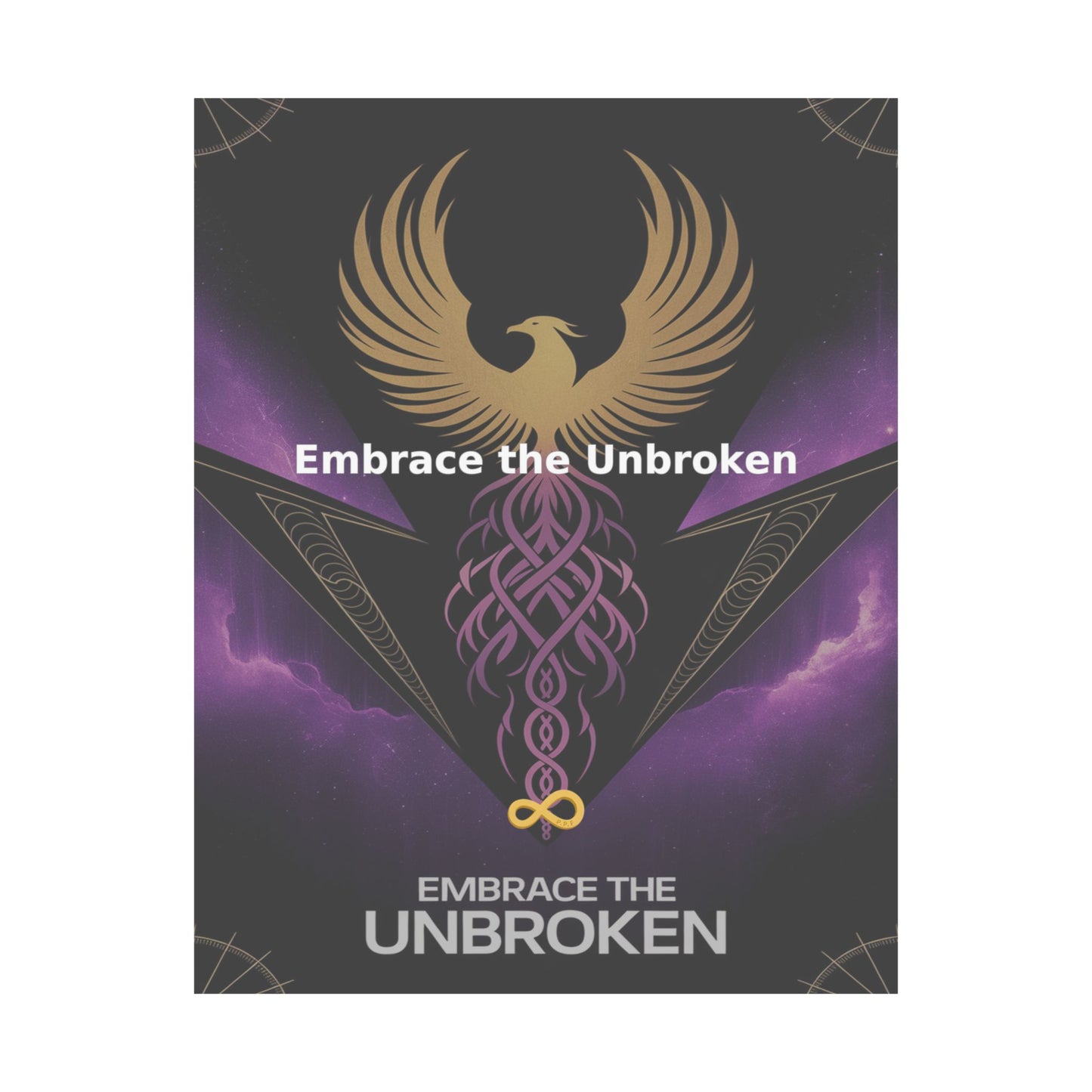 Embrace the Unbroken - Matte Vertical Posters