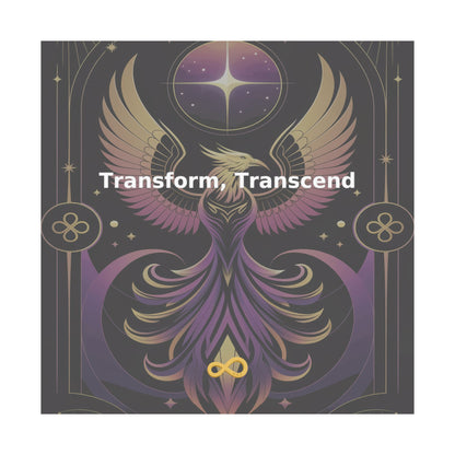 Transform, Transcend - Matte Vertical Posters