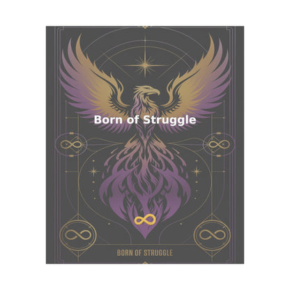 Born of Struggle - Matte Vertical Posters