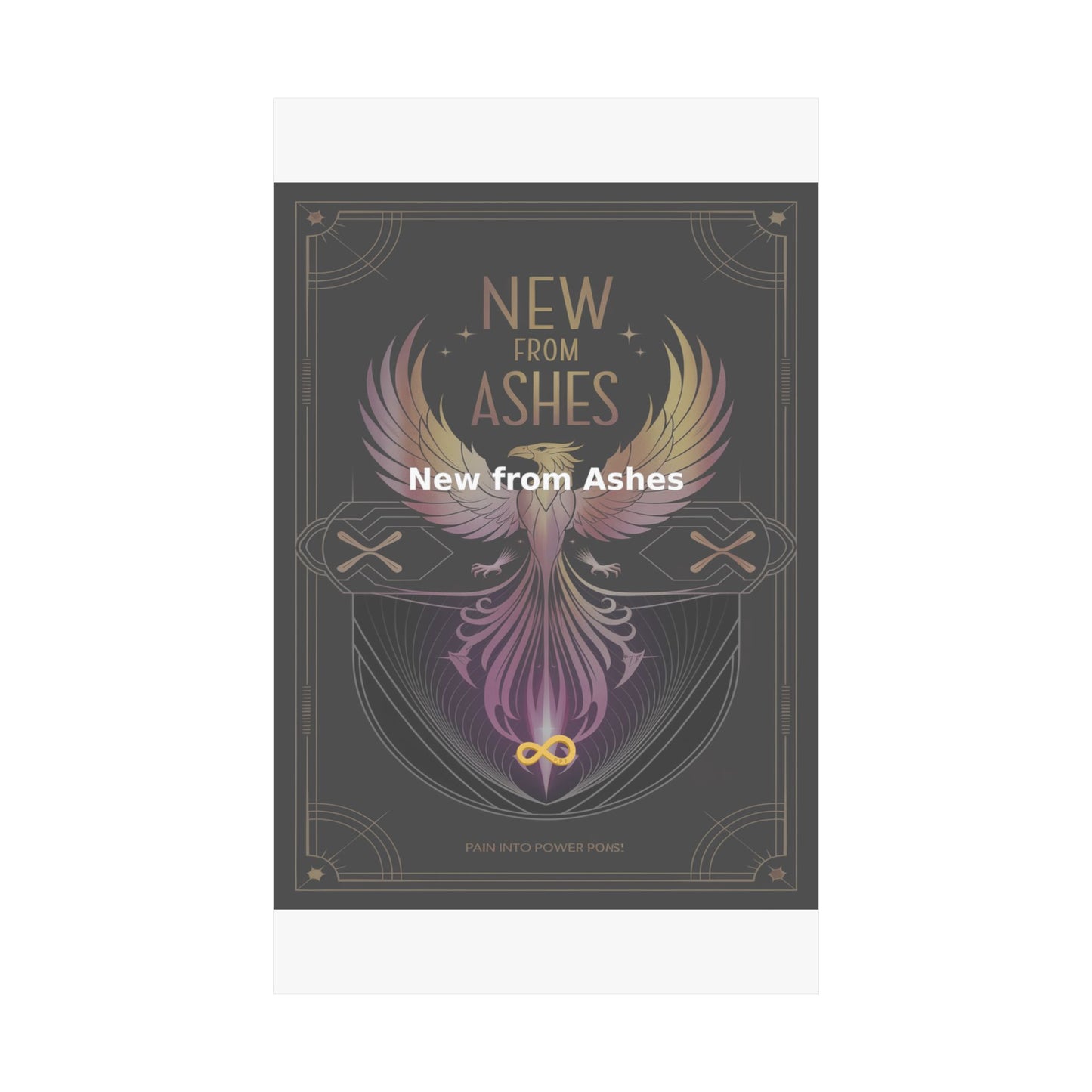 New from Ashes - Matte Vertical Posters