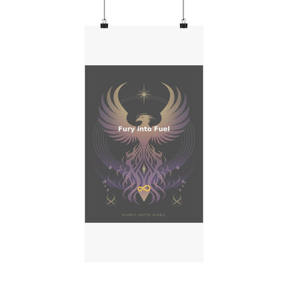 Fury into Fuel - Matte Vertical Posters