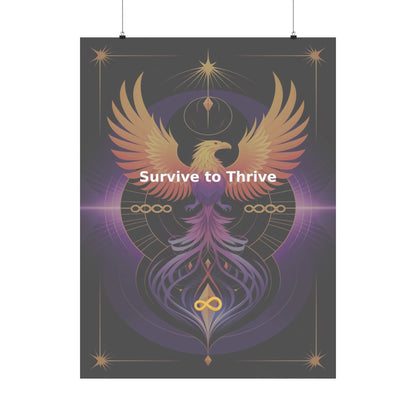 Survive to Thrive - Matte Vertical Posters