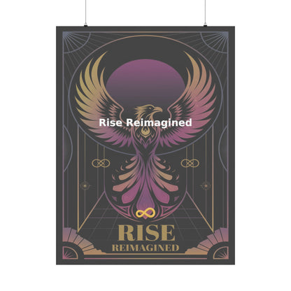 Rise Reimagined - Matte Vertical Posters