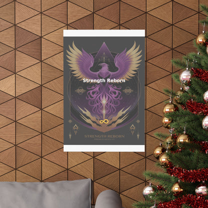 Strength Reborn - Matte Vertical Posters