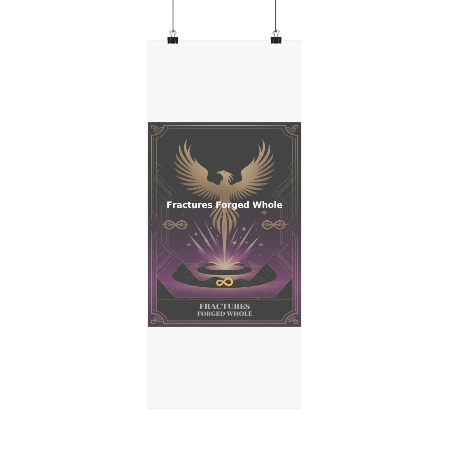 Fractures Forged Whole - Matte Vertical Posters