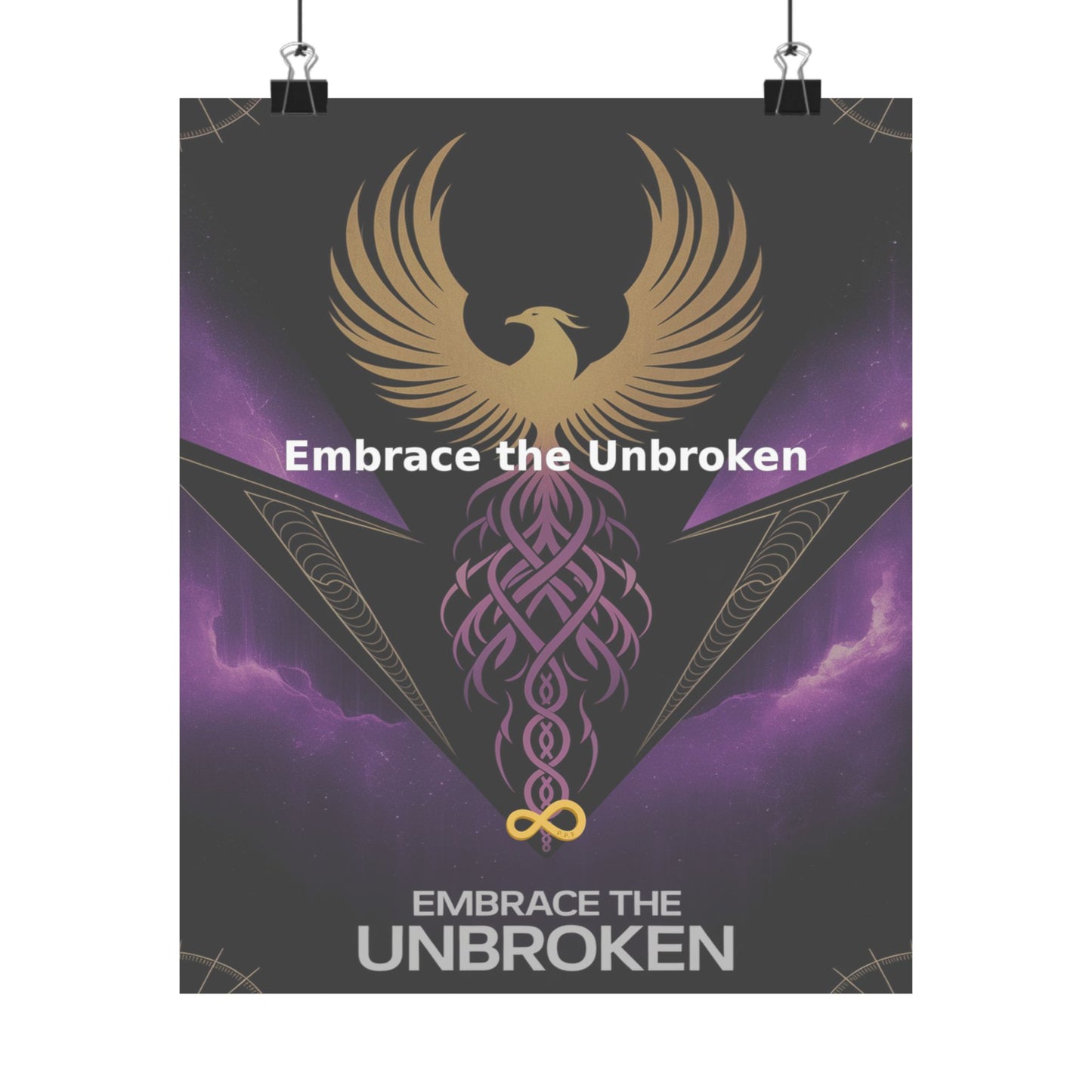 Embrace the Unbroken - Matte Vertical Posters
