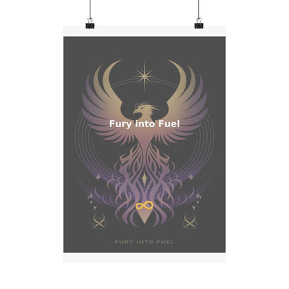 Fury into Fuel - Matte Vertical Posters