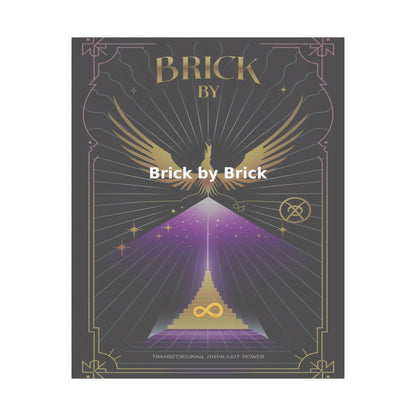 Brick by Brick - Matte Vertical Posters