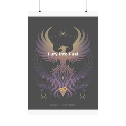 Fury into Fuel - Matte Vertical Posters