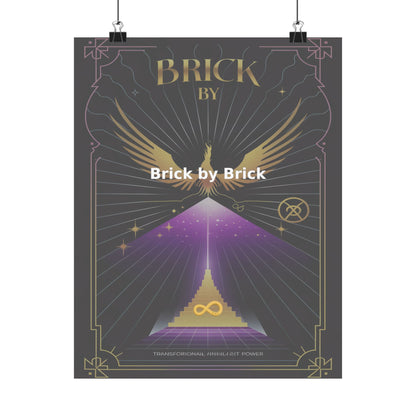 Brick by Brick - Matte Vertical Posters