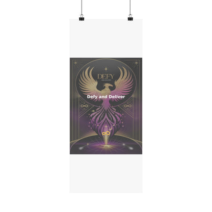 Defy and Deliver - Matte Vertical Posters