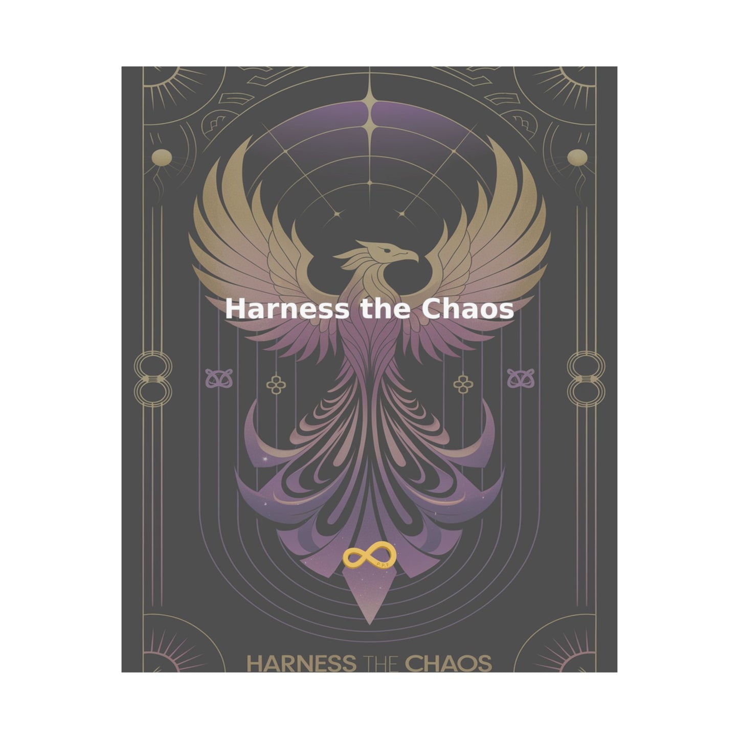 Harness the Chaos - Matte Vertical Posters