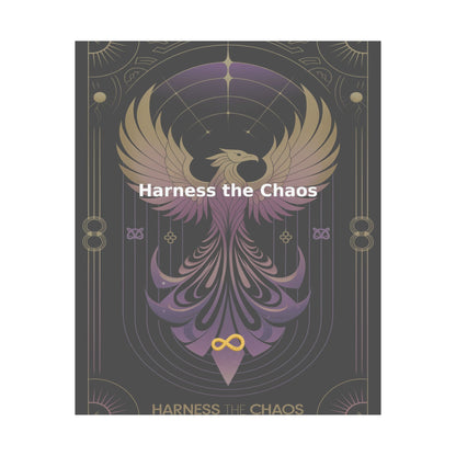 Harness the Chaos - Matte Vertical Posters