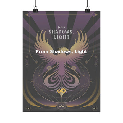 From Shadows, Light - Matte Vertical Posters